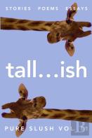 Tall...Ish Pure Slush Vol. 11