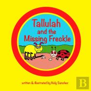 Tallulah And The Missing Freckle