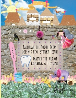 Bertrand.pt - Tallulah The Tooth Fairy Doesn'T Like Stinky Teeth! Master The Art Of Brushing & Flossing