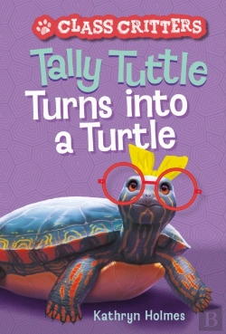 Bertrand.pt - Tally Tuttle Turns Into A Turtle (Class Critters #1)