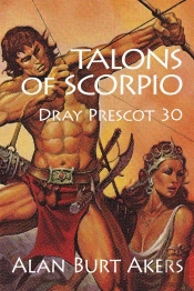 Talons Of Scorpio [Dray Prescot #30]