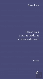 Talves Haja Amoras Maduras à Entrada da Noite