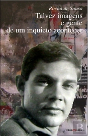 Talvez Imagens e Gente de um Inquieto Acontecer