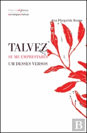 Talvez se me Emprestares um Desses Versos