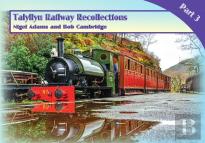 Talyllyn Railway Recollections Part 3