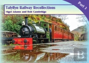 Talyllyn Railway Recollections Part 3