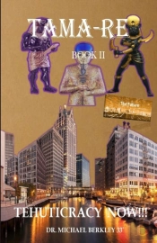 Tama-Re Book Ii: Tehuticracy Now!!!