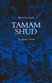 Tamam Shud ; An Artist'S Novel