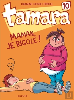 Bertrand.pt - Tamara Tome 10 : Maman, Je Rigole !