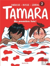Tamara Tome 7 : Ma Première Fois !