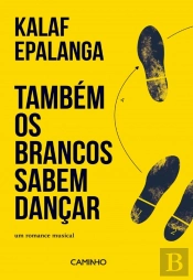 Também Os Brancos Sabem Dançar. Um Romance Musical