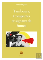 Tambours, Trompettes Et Signaux De Fumée