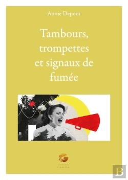 Bertrand.pt - Tambours, Trompettes Et Signaux De Fumée