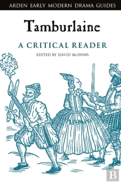 Bertrand.pt - Tamburlaine: A Critical Reader