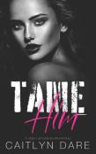 Tame Him