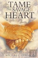 Tame The Savage Heart