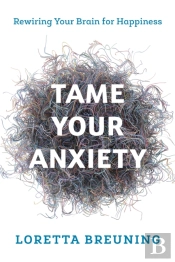 Tame Your Anxiety