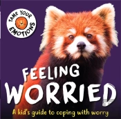 Tame Your Emotions: Feeling Worried