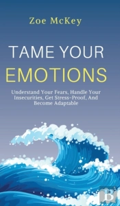 Tame Your Emotions