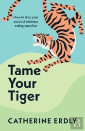 Tame Your Tiger