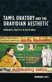 Tamil Oratory And The Dravidian Aesthetic