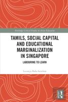 Tamils, Social Capital And Educational Marginalization In Singapore