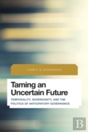 Taming An Uncertain Future