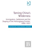 Taming China'S Wilderness