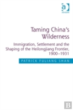 Bertrand.pt - Taming China'S Wilderness