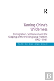 Taming China'S Wilderness