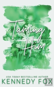 Taming Him - Alternate Cover Edition