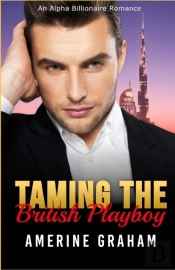 Taming The British Playboy