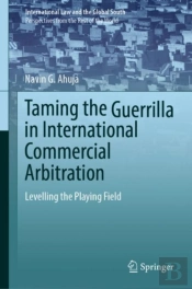 Taming The Guerrilla In International Commercial Arbitration