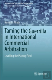 Taming The Guerrilla In International Commercial Arbitration