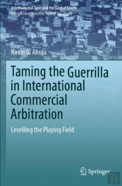 Bertrand.pt - Taming The Guerrilla In International Commercial Arbitration