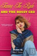 Taming The Rude And The Bossy Ceo