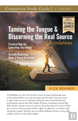 Bertrand.pt - Taming The Tongue And Discerning The Real Source Of Revelations Study Guide