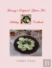 Tammy'S Original/Gluten Free Holiday Cookbook