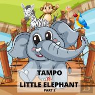 Tampo - A Little  Elephant Part 2