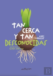 Tan Cerca Y Tan Desconocidas