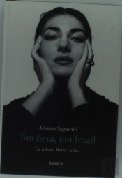 Tan Fiera, Tan Frágil
