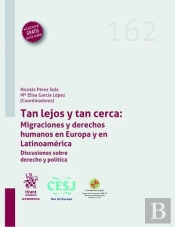Tan Lejos Y Tan Cerca Migraciones Y Derechos Humanos En Eur