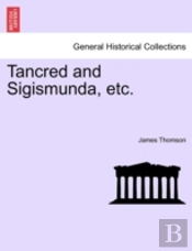 Tancred And Sigismunda, Etc.
