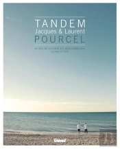 Tandem ; Jacques & Laurent Pourcel ; 25 Ans De Cuisine De La Méditerranée