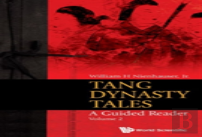 Tang Dynasty Tales: A Guided Reader - Volume 2