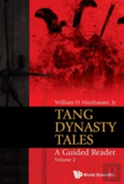 Tang Dynasty Tales: A Guided Reader - Volume 2
