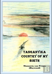 Tanganyika, Country Of My Birth