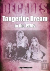 Tangerine Dream In The 1970s