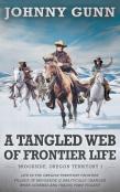 Tangled Web Of Frontier Life