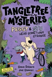 Tangletree Mysteries: Peggy & Stu Hear Something Strange